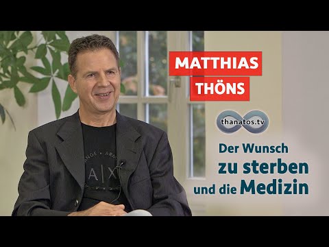 Der Wunsch zu sterben und die Medizin | Matthias Thöns im Gespräch