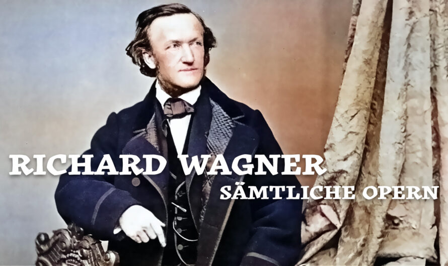 Richard Wagner: Von den „Feen“ bis „Parsifal“
